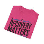 Sobriety Recovery Matters T-Shirt