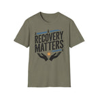 Sobriety Recovery Matters T-Shirt
