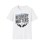 Sobriety Recovery Matters T-Shirt