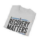 Sobriety Recovery Matters T-Shirt