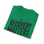 Sobriety Recovery Matters T-Shirt